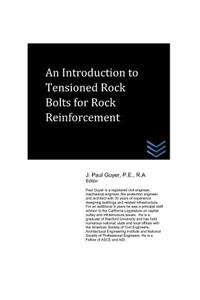 Introduction to Tensioned Rock Bolts for Rock Reinforcement