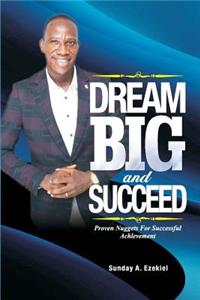 Dream Big And Succeed