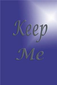 Keep Me