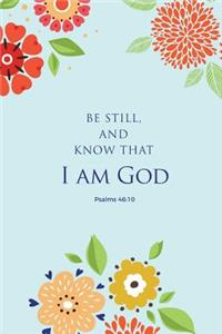 Be Still, and Know that I Am God; Psalms 46