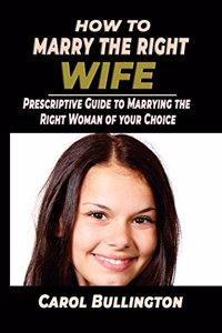 How To Marry The Right Wife