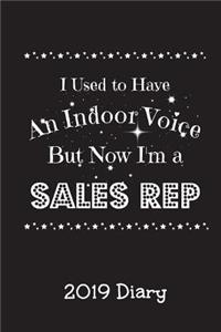 I Used to Have an Indoor Voice But Now I'm A Sales Rep - 2019 Diary