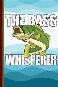 The Bass Whisperer
