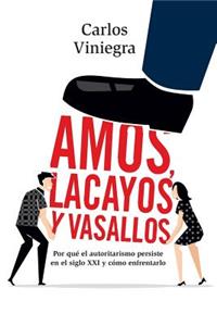 Amos, lacayos y vasallos
