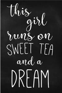 This Girl Runs on Sweet Tea & a Dream.
