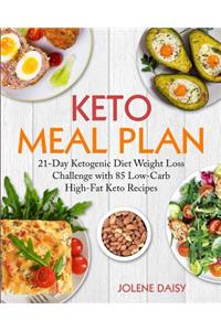 Keto Meal Plan: 21-Day Ketogenic Diet Weight Loss Challenge with 85 Low-Carb High-Fat Keto Recipes