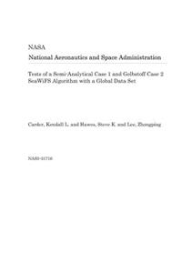 Tests of a Semi-Analytical Case 1 and Gelbstoff Case 2 Seawifs Algorithm with a Global Data Set