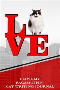 I Love My Ragamuffin Cat Writing Journal