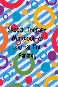 Speech Therapy Workbook & Journal for Parents