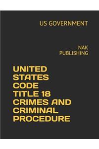 United States Code Title 18 Crimes and Criminal Procedure 2018-2019