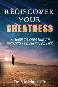 Rediscover Your Greatness