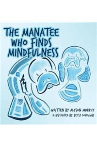 The Manatee Who Finds Mindfulness