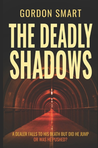 The Deadly Shadows