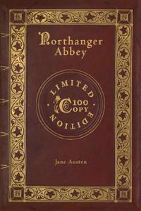 Northanger Abbey (100 Copy Limited Edition)