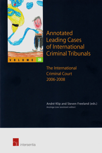 Annotated Leading Cases of International Criminal Tribunals - Volume 39