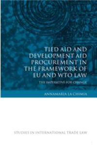 Tied Aid and Development Aid Procurement in the Framework of EU and WTO Law