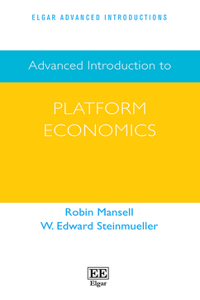 Advanced Introduction to Platform Economics (Elgar Advanced Introductions series)