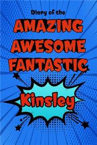 Diary of the Amazing Awesome Fantastic Kinsley