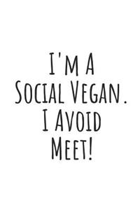 I'm a Social Vegan. I Avoid Meet.