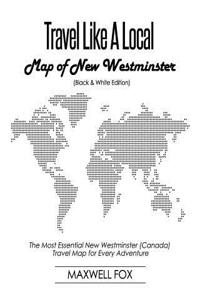 Travel Like a Local - Map of New Westminster