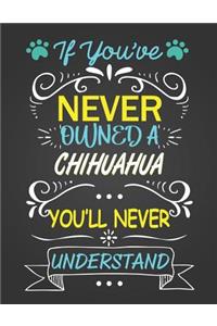 If You've Never Owned a Chihuahua You'll Never Understand