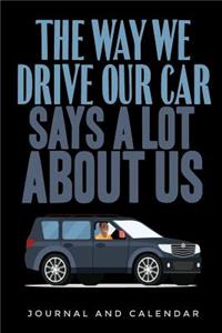 The Way We Drive Our Car Says a Lot about Us