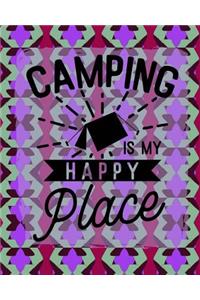 Camping Is My Happy Place