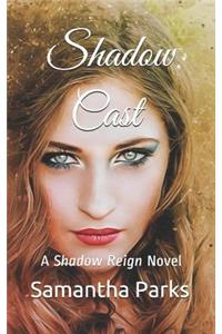 Shadow Cast