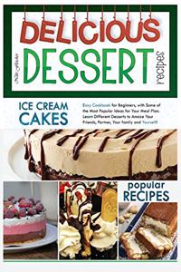 Delicious Dessert Recipes Ice Cream Cakes