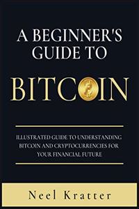 A Beginner's Guide To Bitcoin