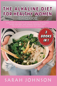 Alkaline Diet for Healthy Woman Cookbook