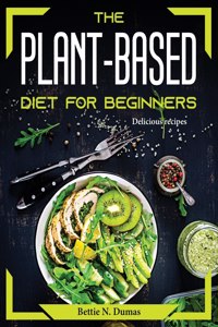 The Plant-Based Diet for Beginners