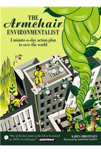 The Armchair Environmentalist: 3 Minute-A-Day Action Plan to Save the World