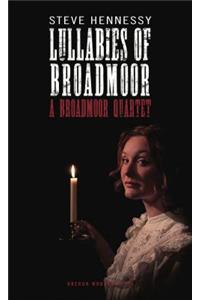 Lullabies of Broadmoor: A Broadmoor Quartet