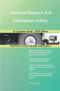 Advanced Research And Development Activity A Complete Guide - 2020 Edition