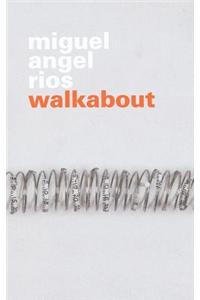 Miguel Angel Rios: Walkabout