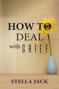 How to Deal with Grief