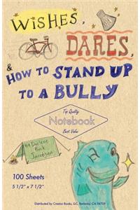 Wishes, Dares, and How to Stand Up to a Bully