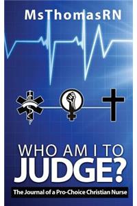 Who am I to Judge?