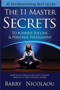 11 Master Secrets To Business Success & Personal Fulfilment