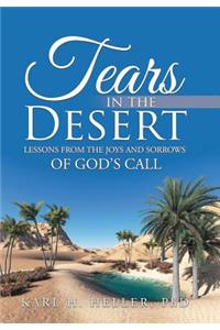 Tears in the Desert: Lessons from the Joys and Sorrows of God's Call