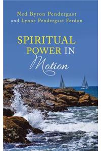 Spiritual Power in Motion