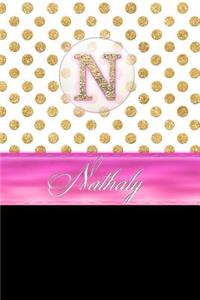 Nathaly: Personalized Lined Journal Diary Notebook 150 Pages, 6 X 9 (15.24 X 22.86 CM), Durable Soft Cover