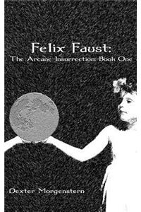 Felix Faust: A Psychic Urban Fantasy