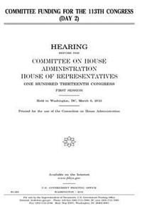 Committee funding for the 113th Congress (day 2)