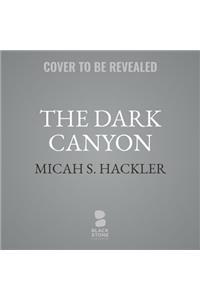 The Dark Canyon Lib/E