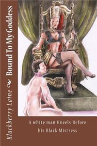 Bound To My Goddess