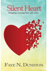 Silent Heart: Navigating Growing Pains With Grace