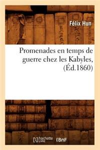 Promenades En Temps de Guerre Chez Les Kabyles, (Éd.1860)