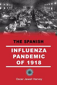 The Spanish Influenza Pandemic of 1918